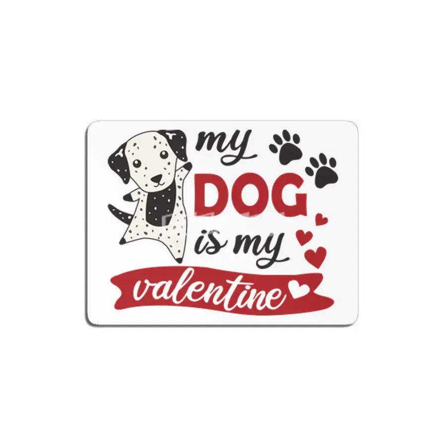 Dalmatian Valentine's Day - My Dog Is My Valentine MDF Tablo