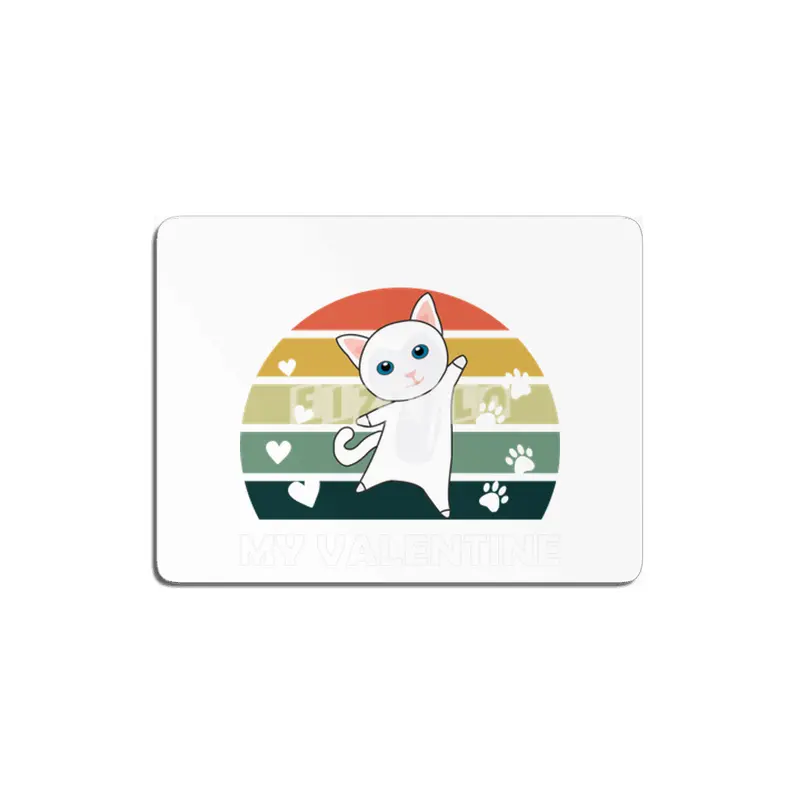 My Cat Is My Valentine Cats Know Love Vintage MDF Tablo