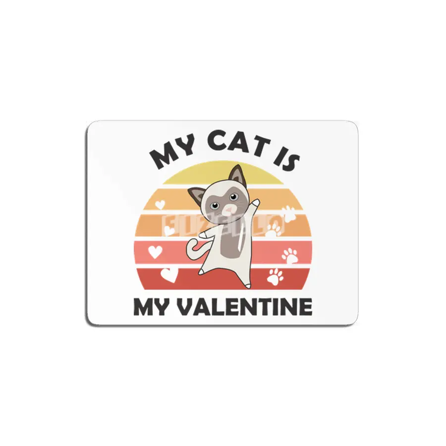 My Cat Is My Valentine Cats Siamese Cat Vintage MDF Tablo