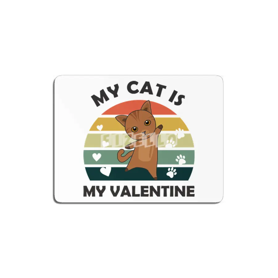 My Cat Is My Valentine Cats Vintage Cat MDF Tablo