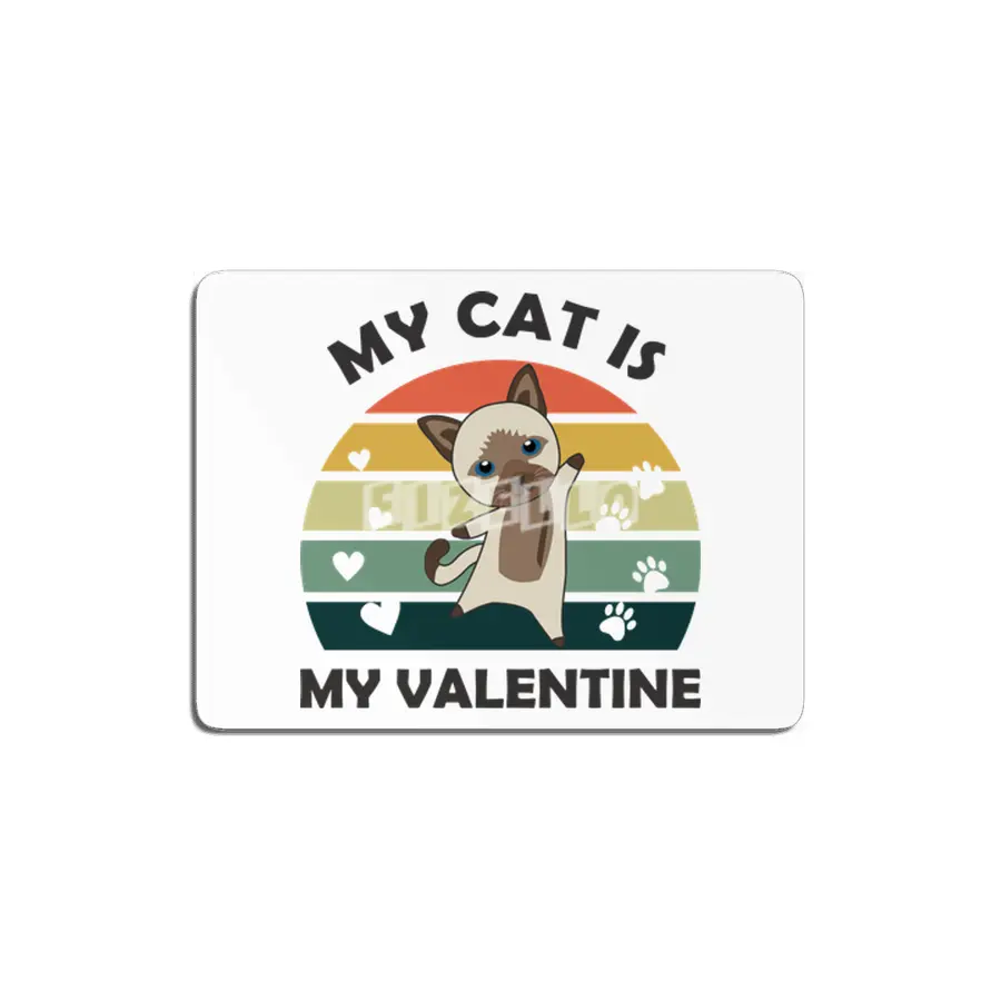 My Cat Is My Valentine Cats Vintage Siamese Cat MDF Tablo
