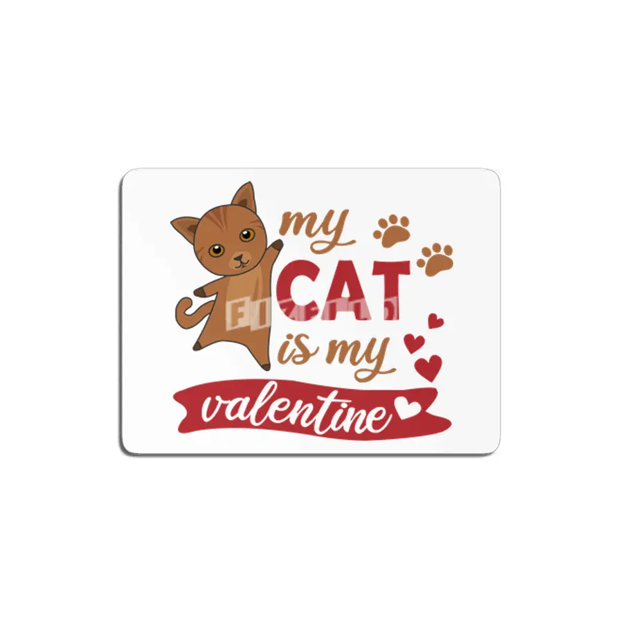 My Cat Is My Valentine Cute Cat Mom Brown MDF Tablo