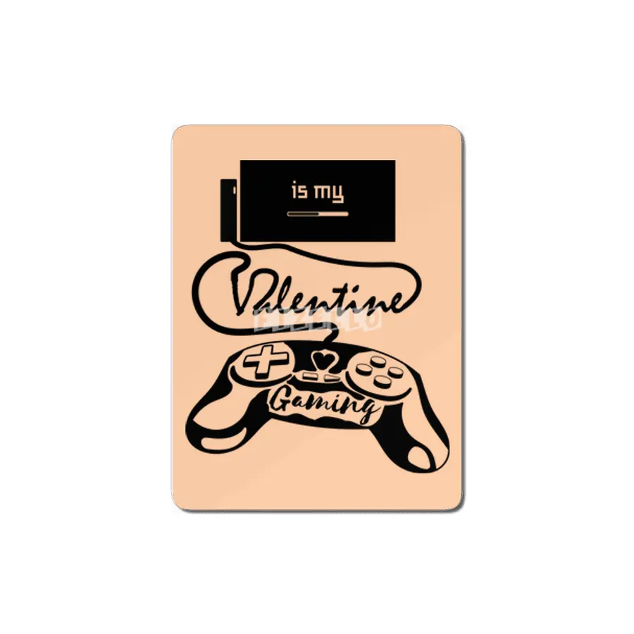 Gaming Is My Valentine MDF Tablo