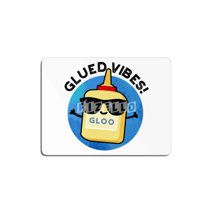 Glued Vibes Cute Good Vibes Glue Pun MDF Tablo