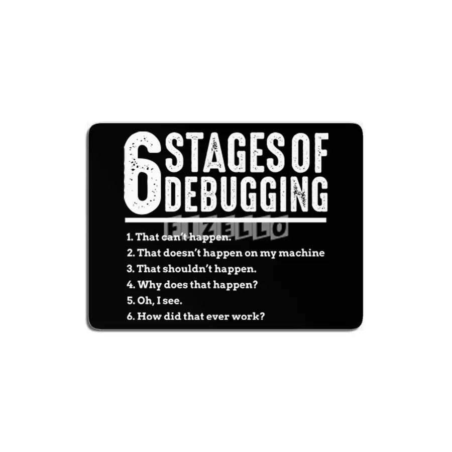 6 Stages of Debugging Bug Coding Computer Programmer MDF Tablo