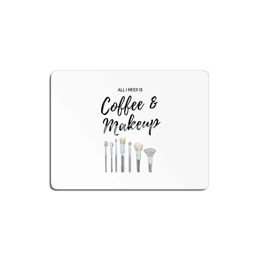 All I need is Coffee & Makeup MDF Tablo