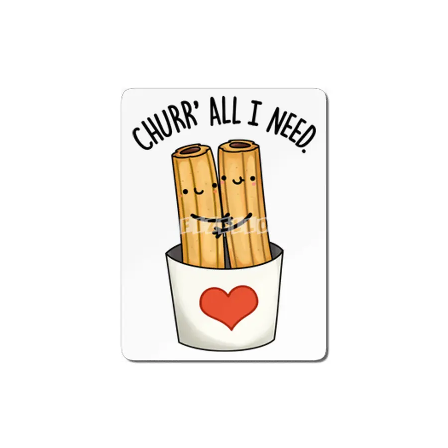 Churr All I Need Cute Churro Pun MDF Tablo