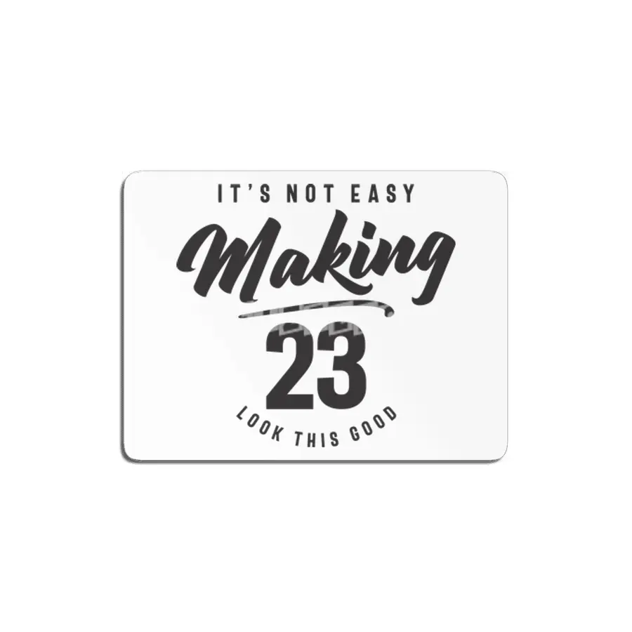 23rd Birthday It's Not Easy Making 23 Years Old MDF Tablo