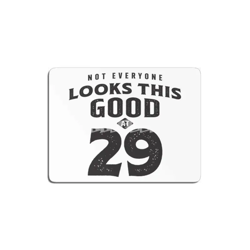 29th Birthday Looks This Good at 29 Years Old MDF Tablo