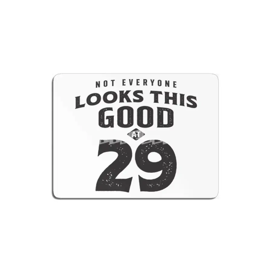 29th Birthday Looks This Good at 29 Years Old MDF Tablo