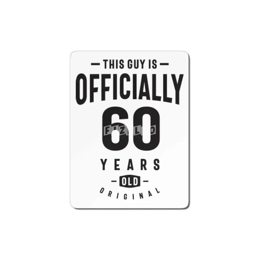 This Guy is Officially 60 Years Old - 60th Birthday MDF Tablo