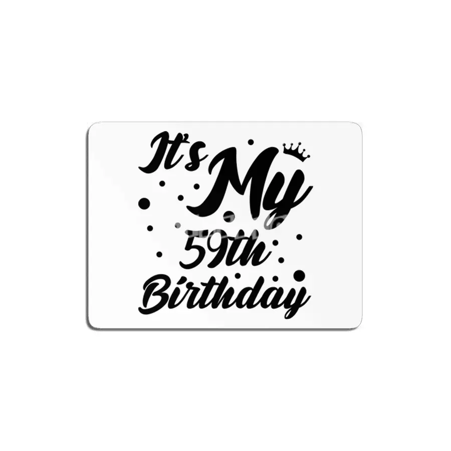 It's My 59th Birthday, 59 Years Old, 59th Birthday Queen MDF Tablo