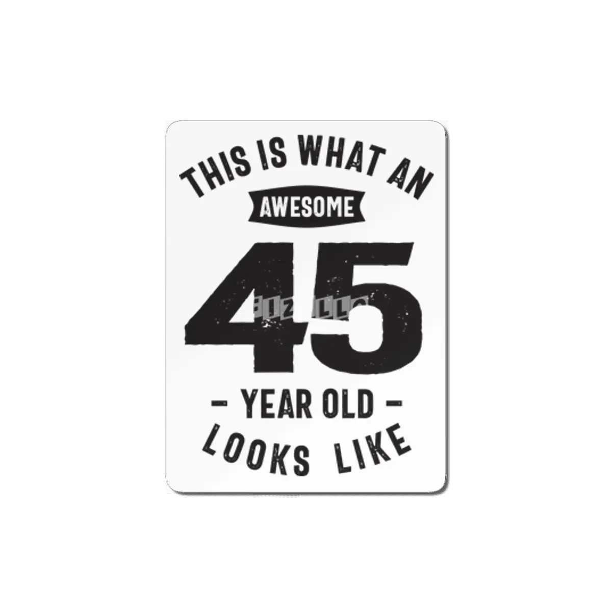 This is What an Awesome 45 Year Old - 45th Birthday MDF Tablo