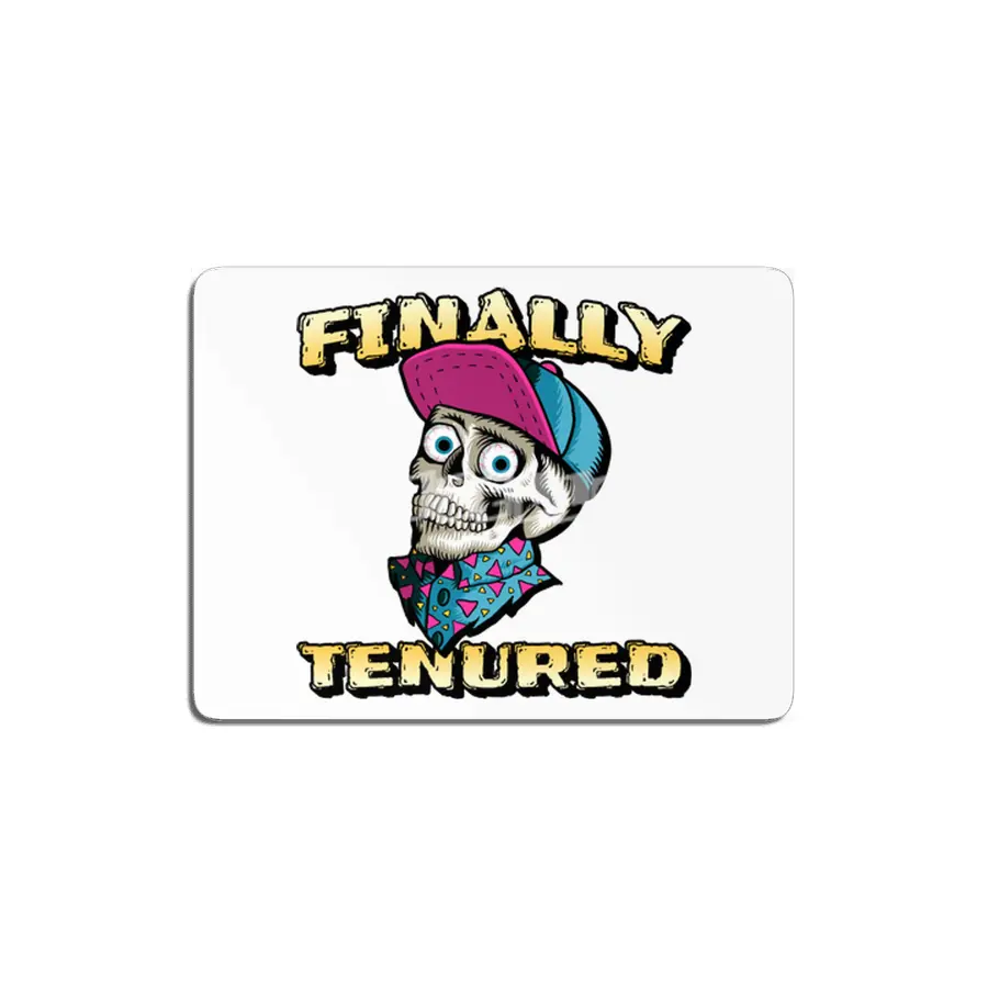 Finally Tenured permanent Skull Humor MDF Tablo
