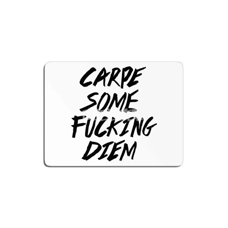 Carpe Some Fucking Diem MDF Tablo