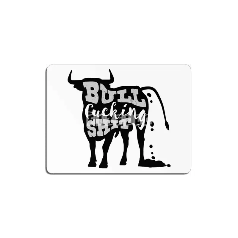 Bull Fucking Shit MDF Tablo