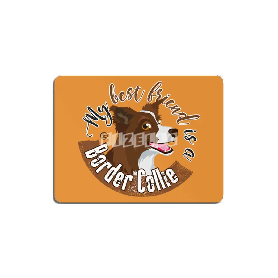 My Best Friend is a... Border Collie - Brown MDF Tablo