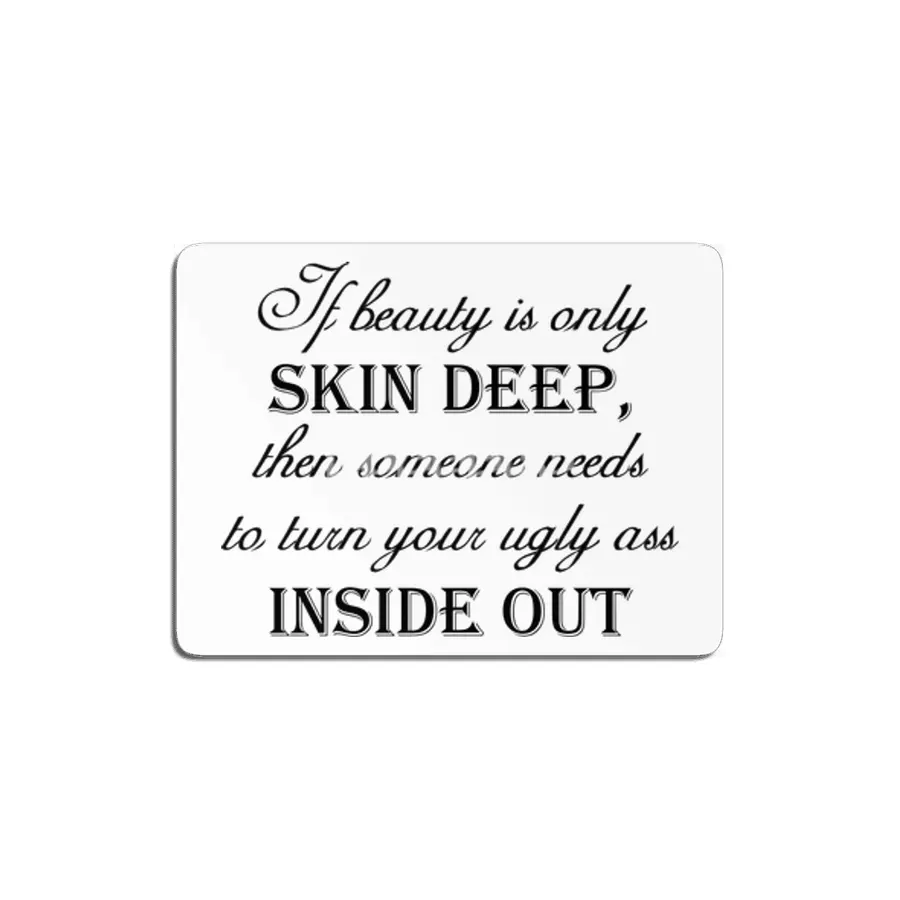 Beauty Skin Deep - Black Lettering MDF Tablo