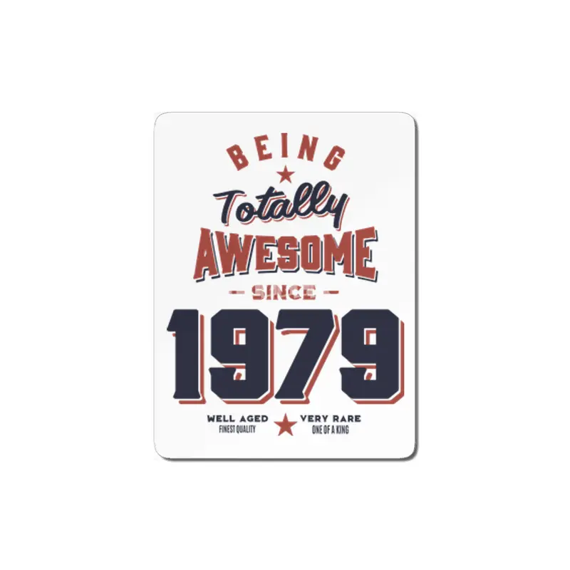 Being Totally Awesome since 1979 Birthday Gift MDF Tablo