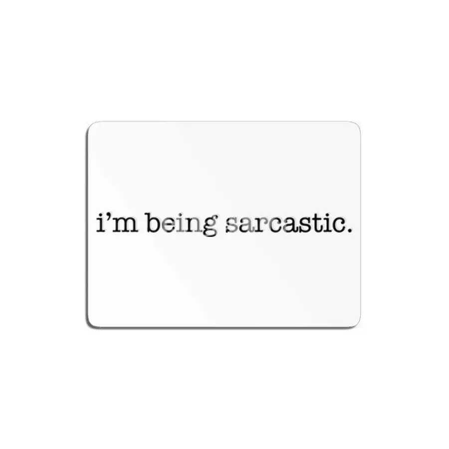 i'm being sarcastic MDF Tablo