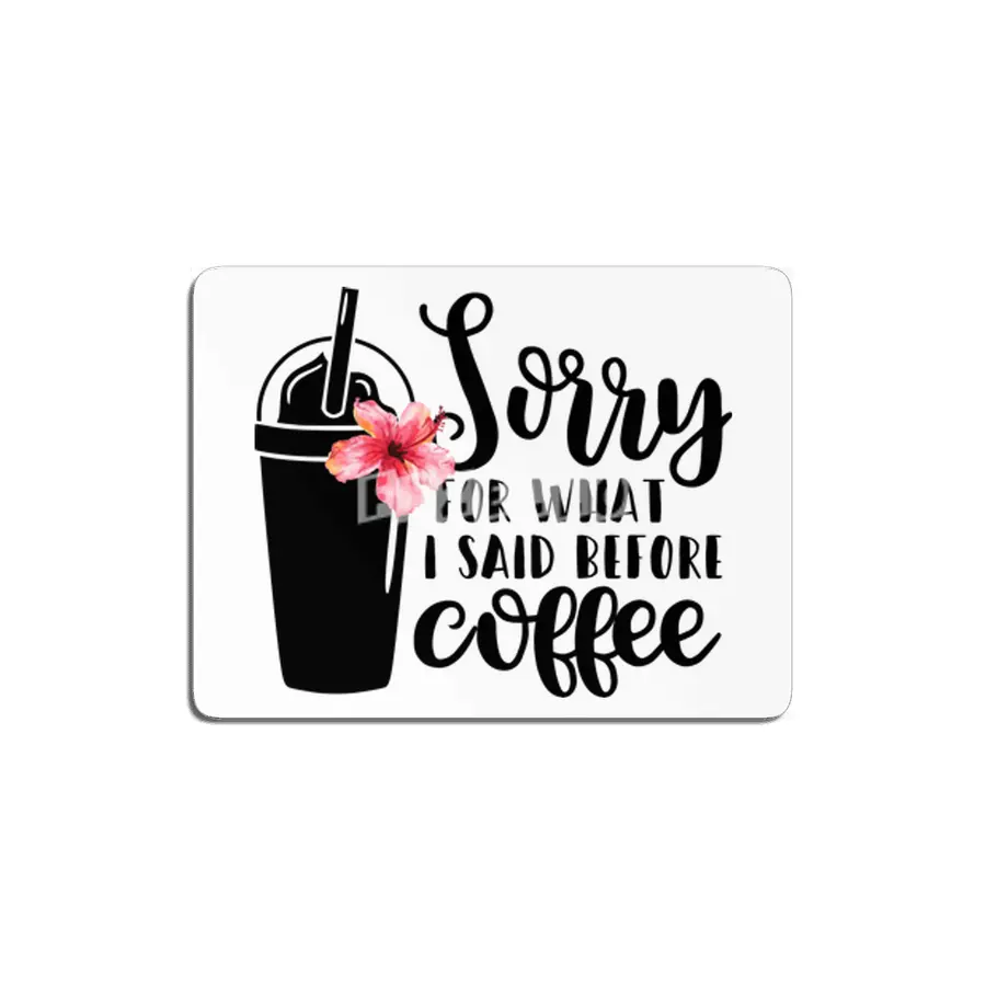 Sorry for what I said before coffee MDF Tablo