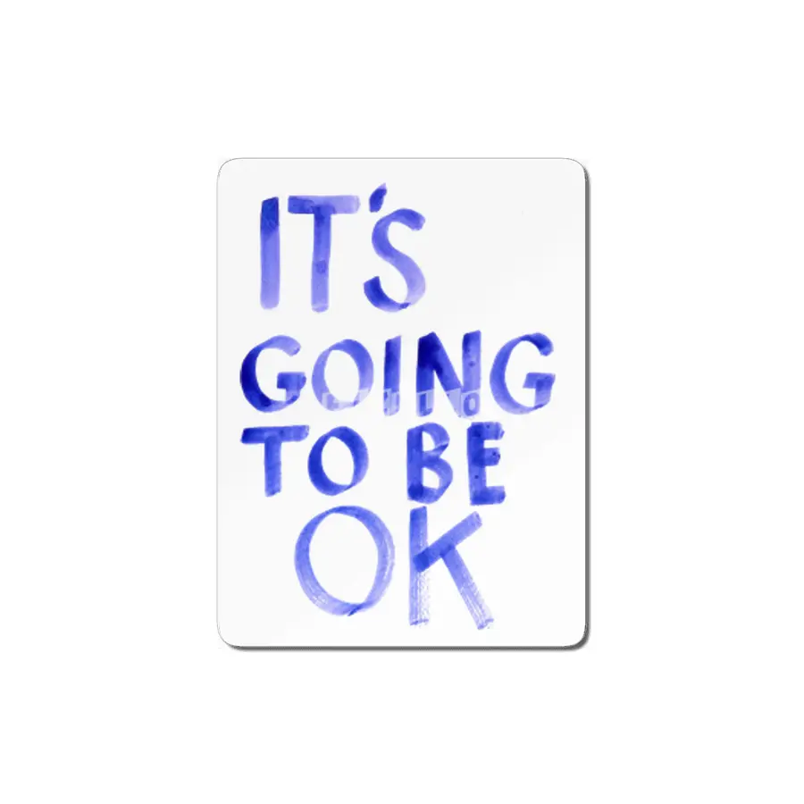 Positive affirmation statment It's Going To Be Ok in bold handwritten letters MDF Tablo