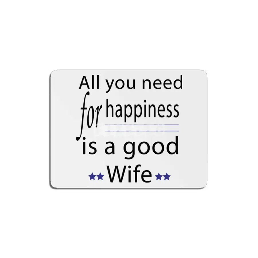 all you need for happiness is a good wife MDF Tablo