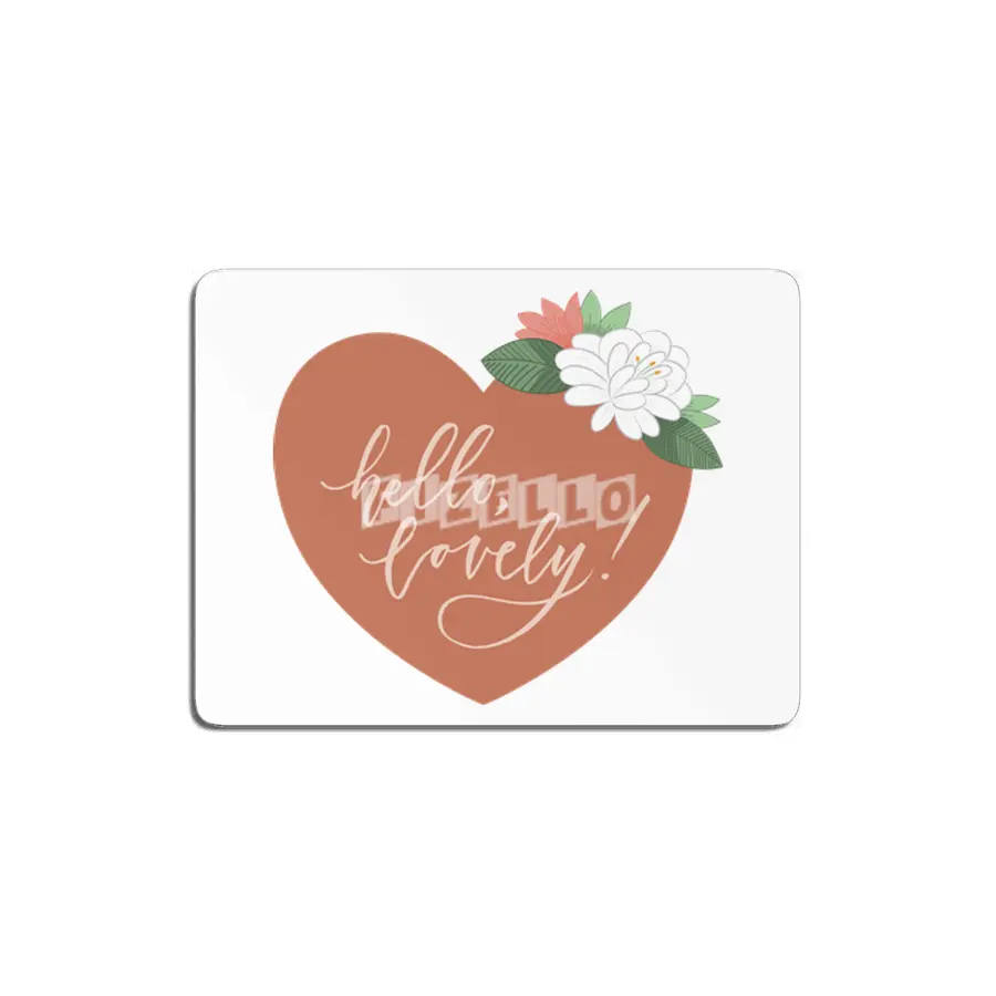 sweetheart hello, lovely! MDF Tablo