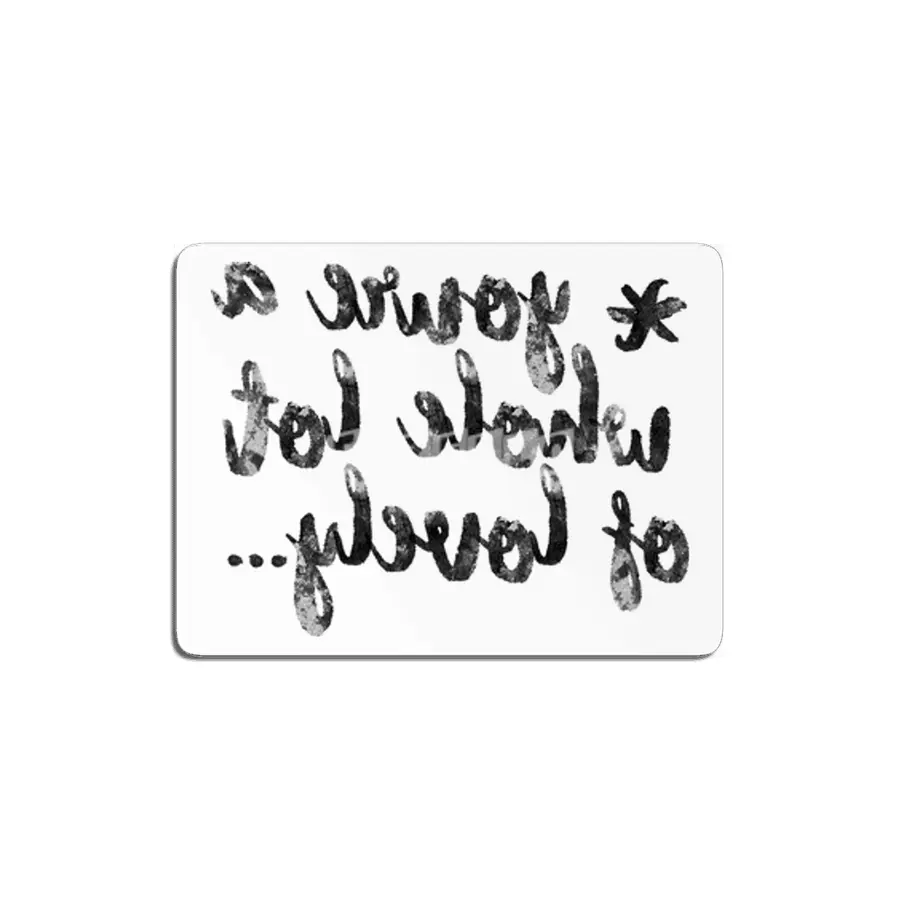 Note to Self- Whole Lot of Lovely MDF Tablo