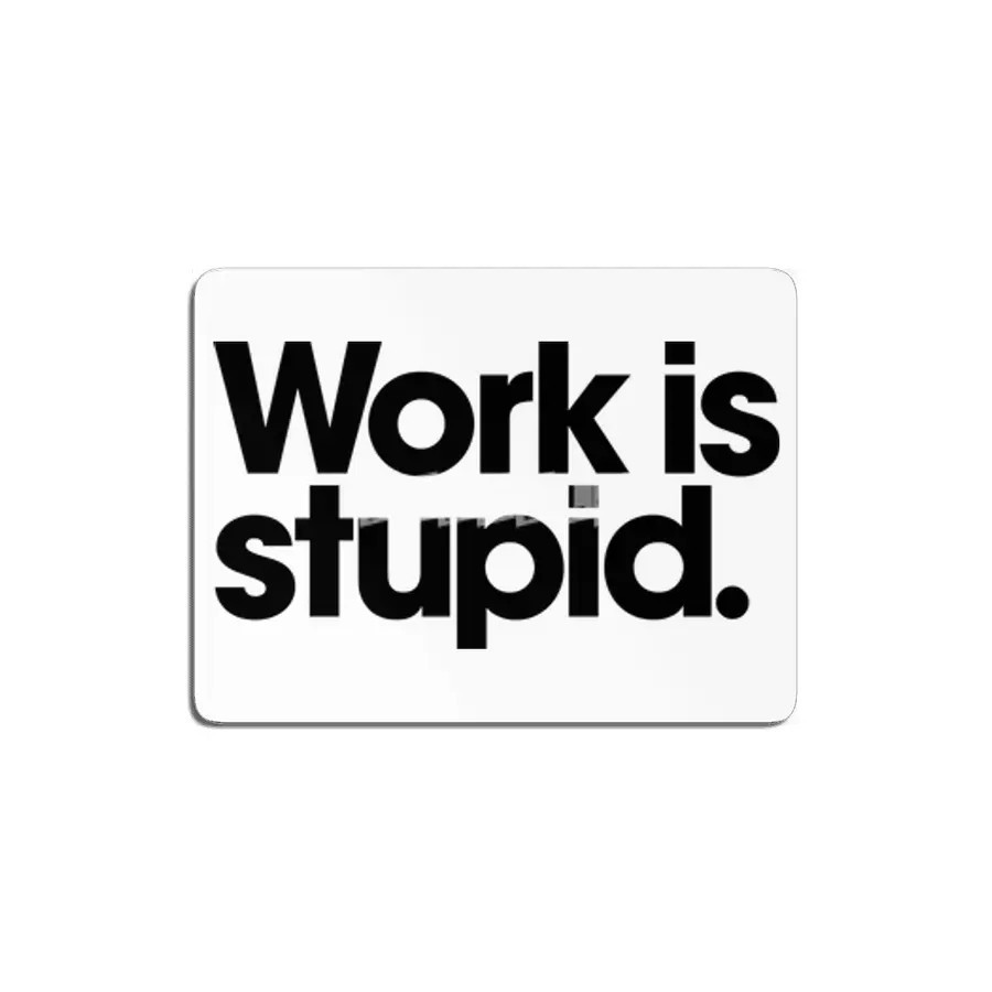 Work is stupid. MDF Tablo