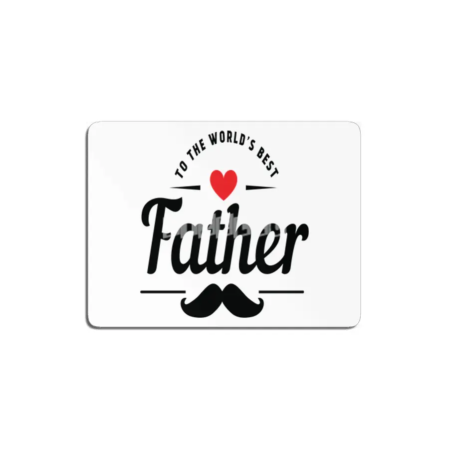 To the World's Best Father MDF Tablo