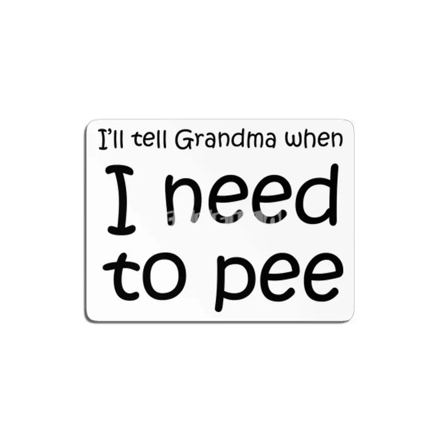 Tell grandma when I need to pee MDF Tablo