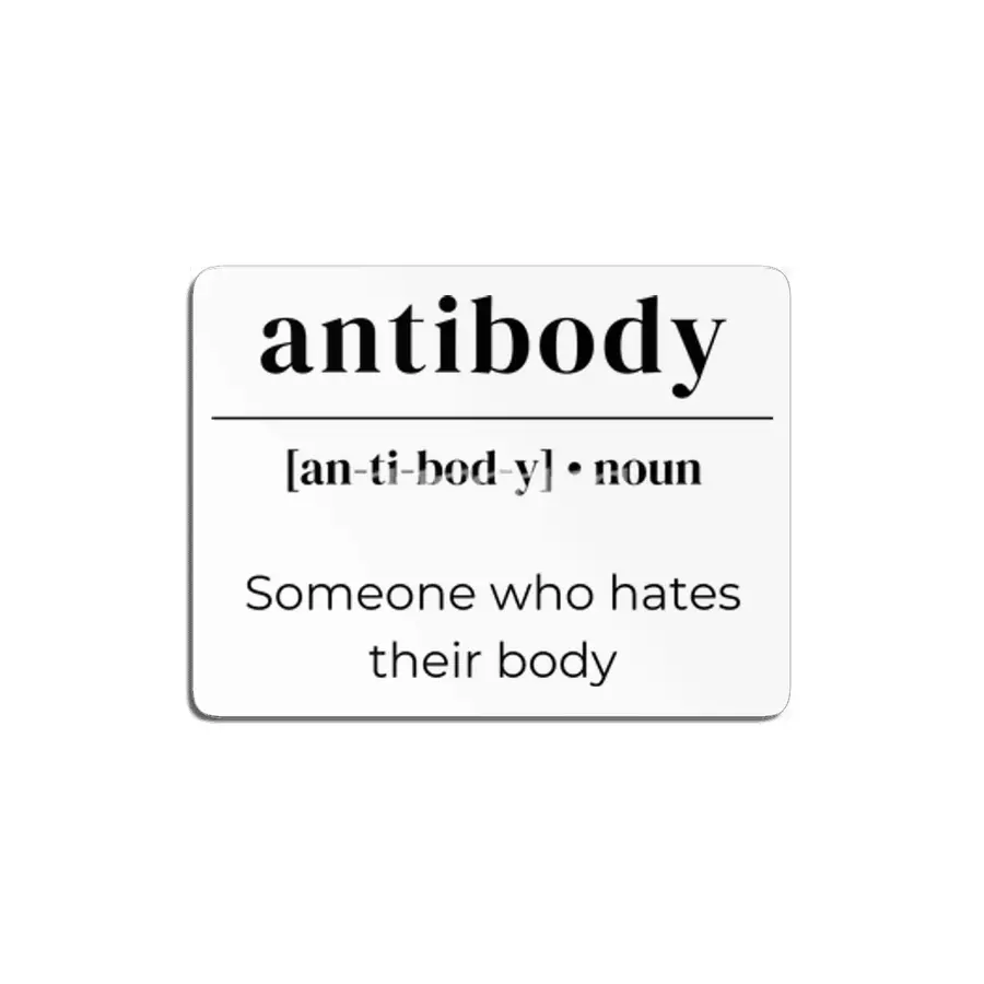 Antibody Dictionary Definition - Someone Who Hates Their Body MDF Tablo