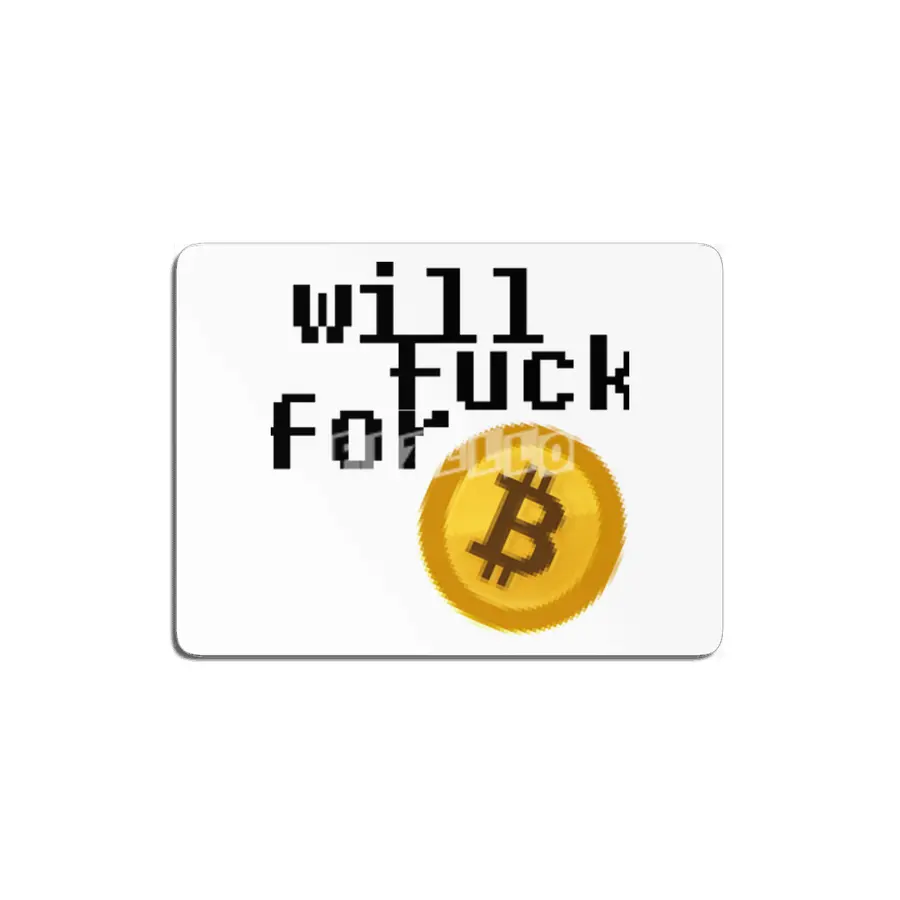 Will Fu*k For Bitcoin MDF Tablo