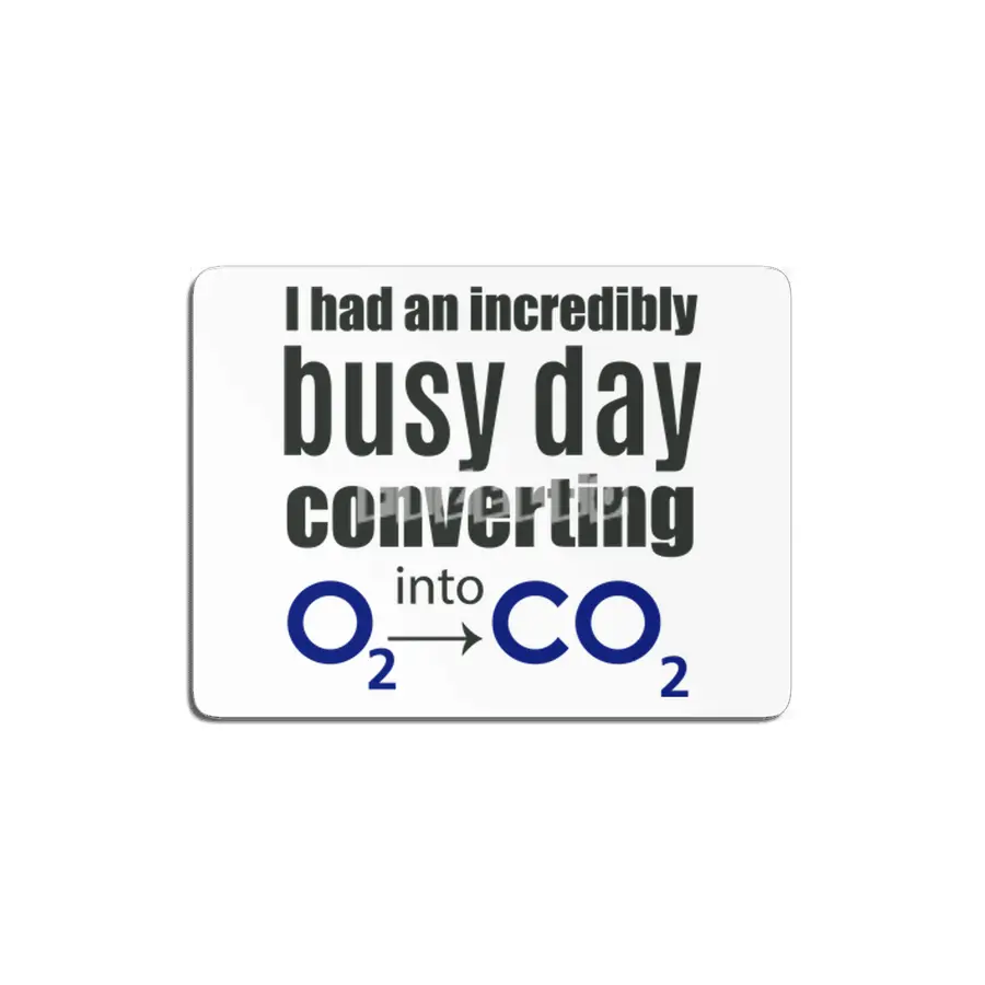 I had an incredibly busy day converting O2 into CO2 Chemistry MDF Tablo