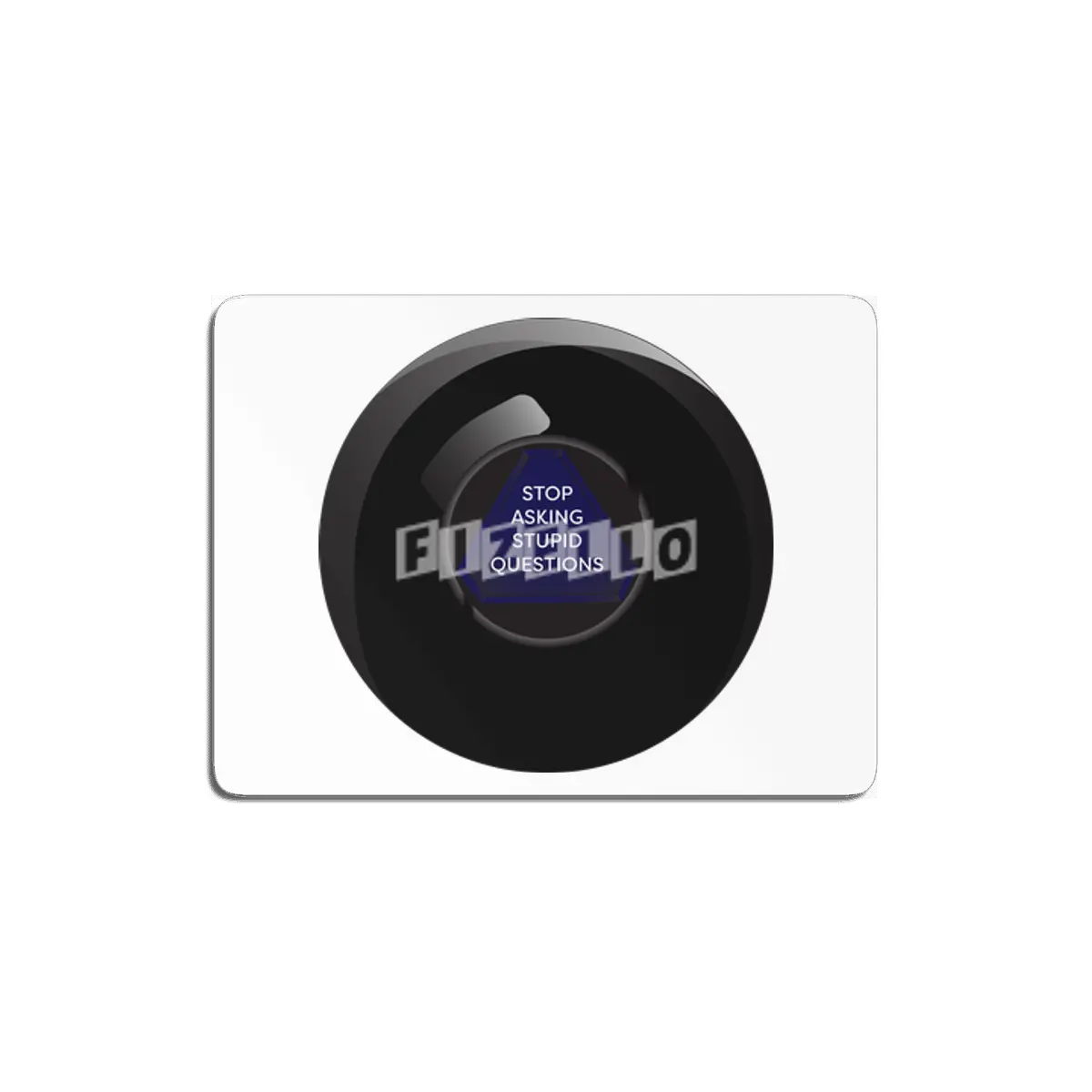 Sarcastic Magic 8 Ball MDF Tablo