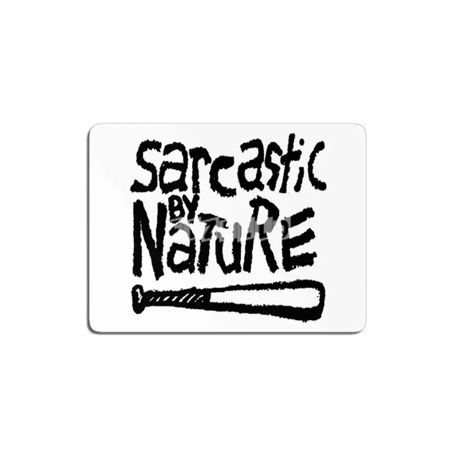 Sarcastic By Nature MDF Tablo