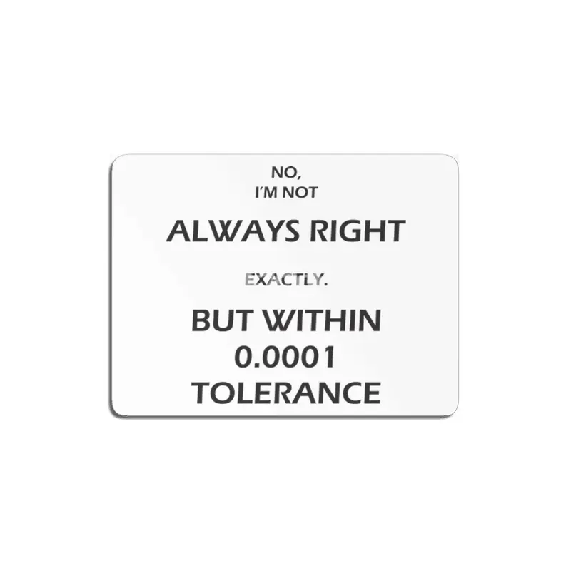 Engineer is not always right MDF Tablo
