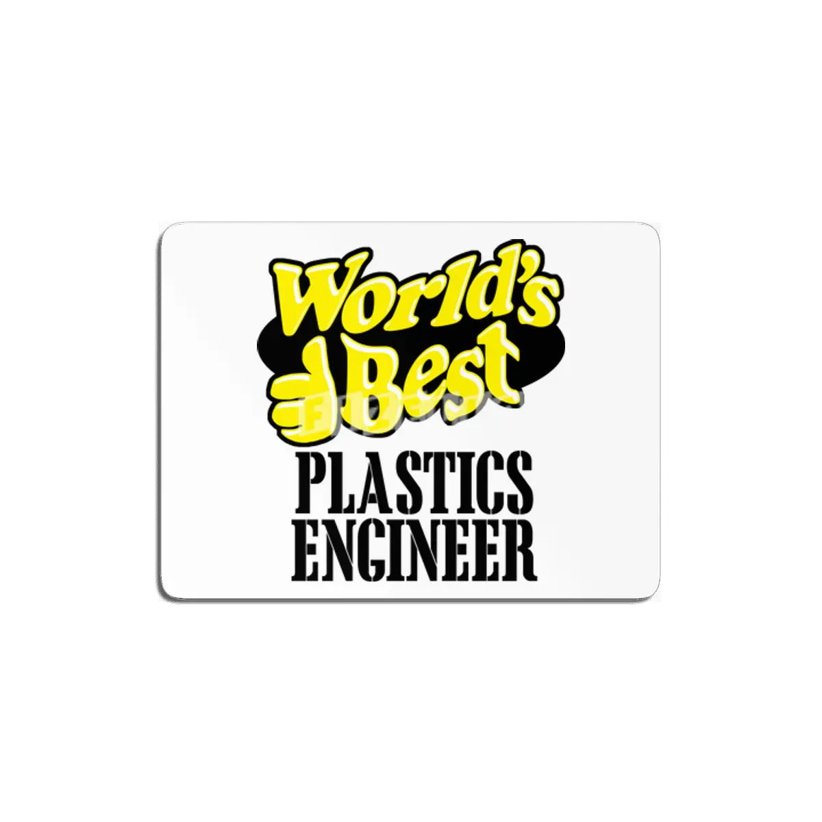 World's Best Plastics Engineer MDF Tablo