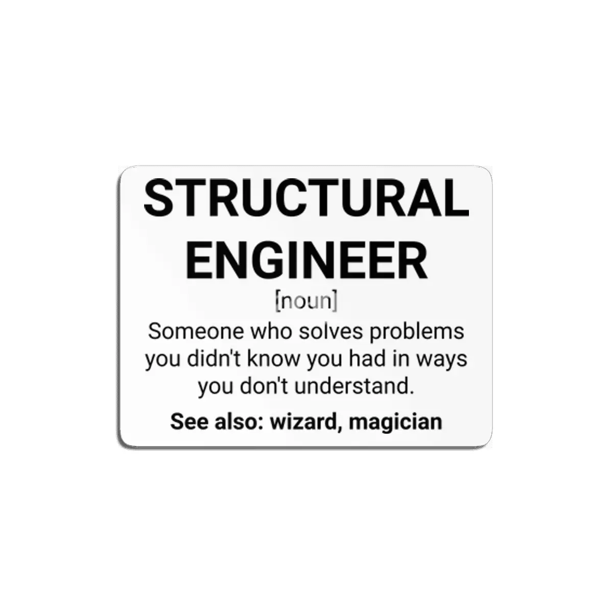 Structural Engineer Definition Humor MDF Tablo