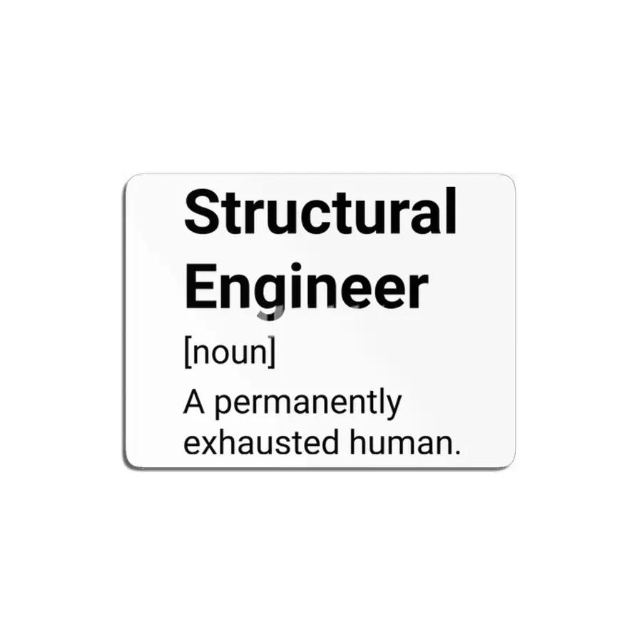 Structural Engineer Meaning: A Permanently Exhausted Human MDF Tablo