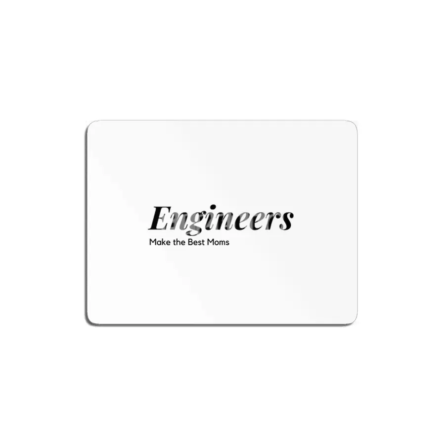 Engineers make the best moms MDF Tablo