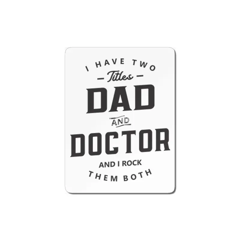 Dad and Doctor Funny Job Title Profession Birthday Worker MDF Tablo