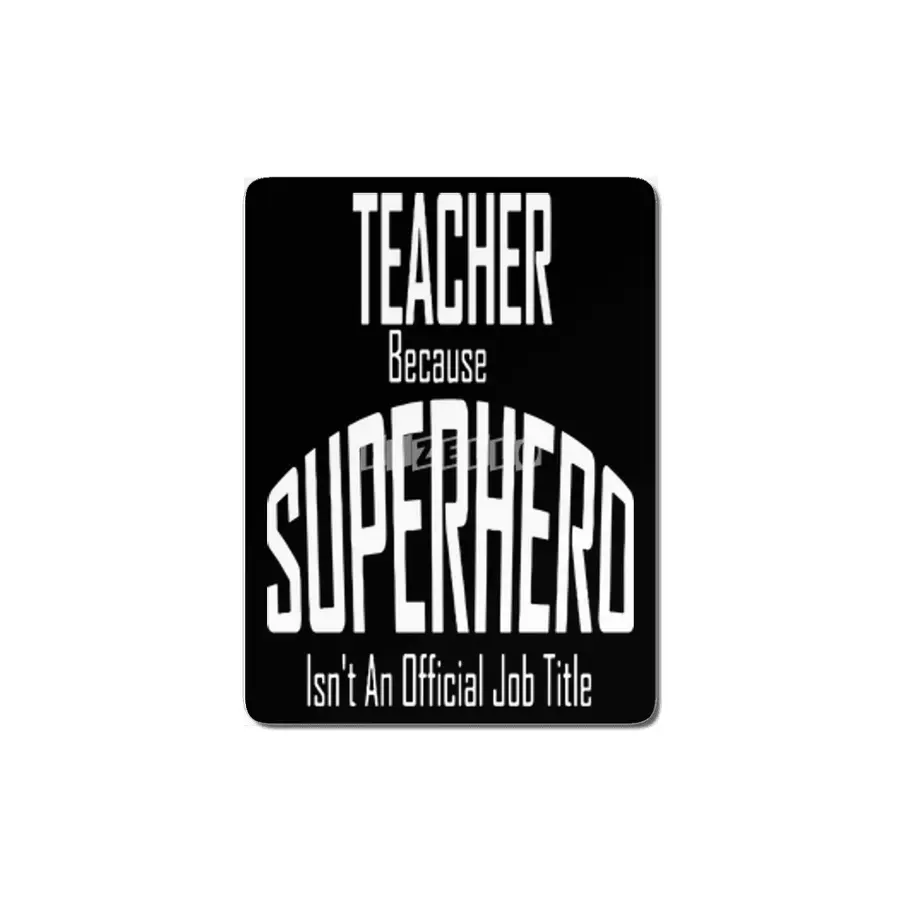 Teacher Because Superhero Isn't An Official Job Title Funny MDF Tablo