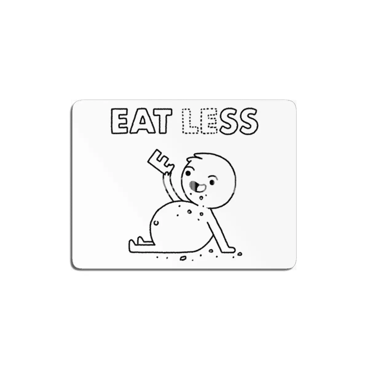 EAT LESS MDF Tablo