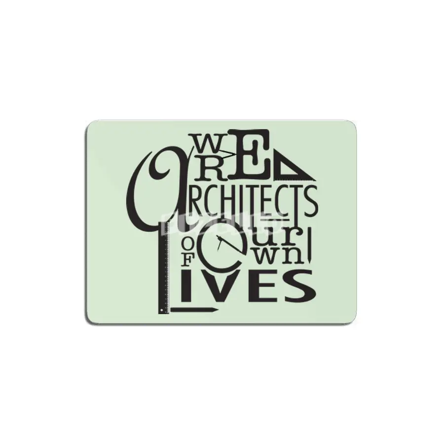 We are architects of our own lives Inspirational Poster MDF Tablo