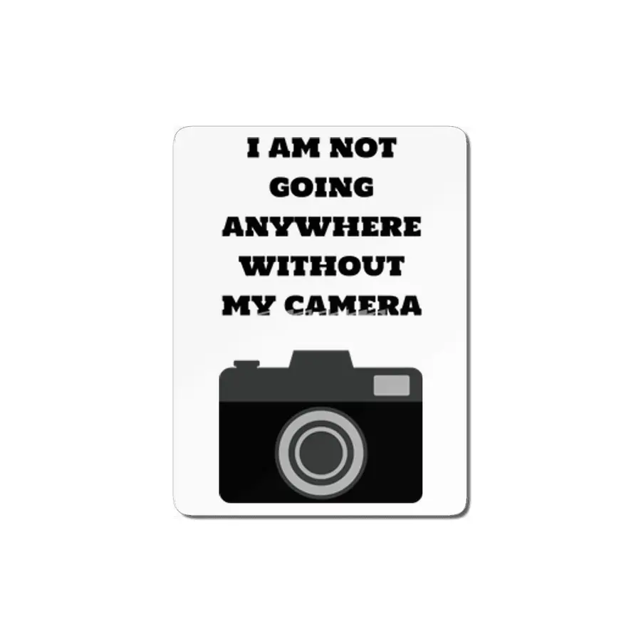 I am not going anywhere without my camera MDF Tablo