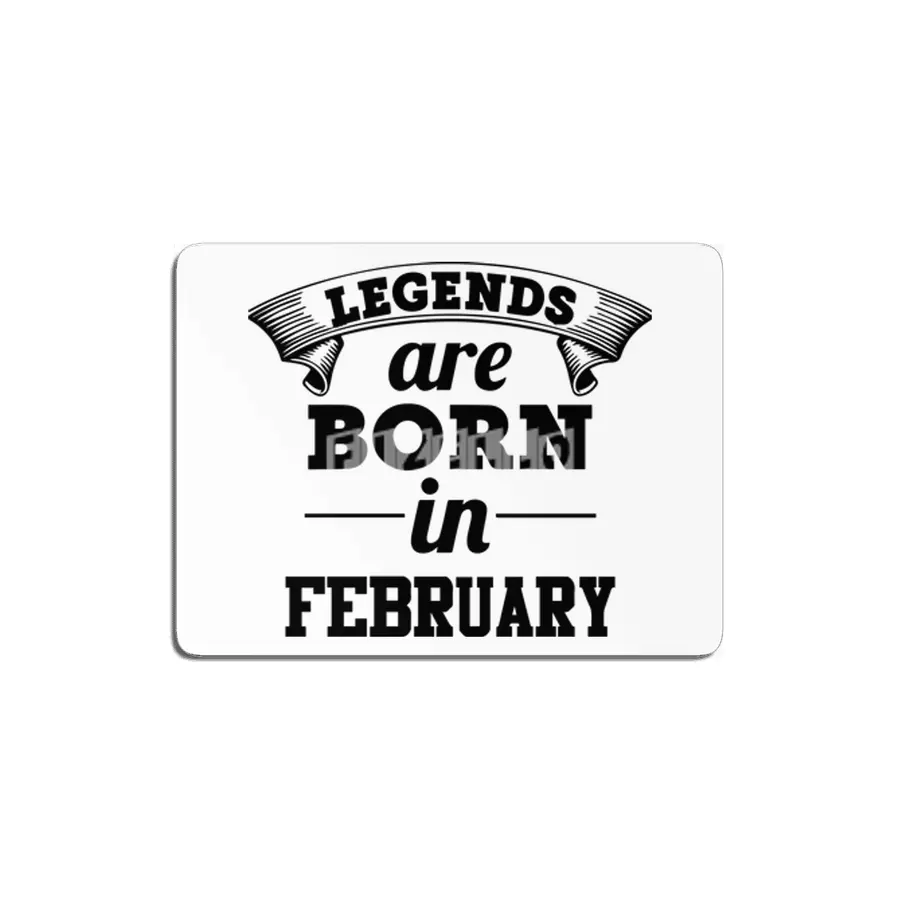 legends are born in february MDF Tablo