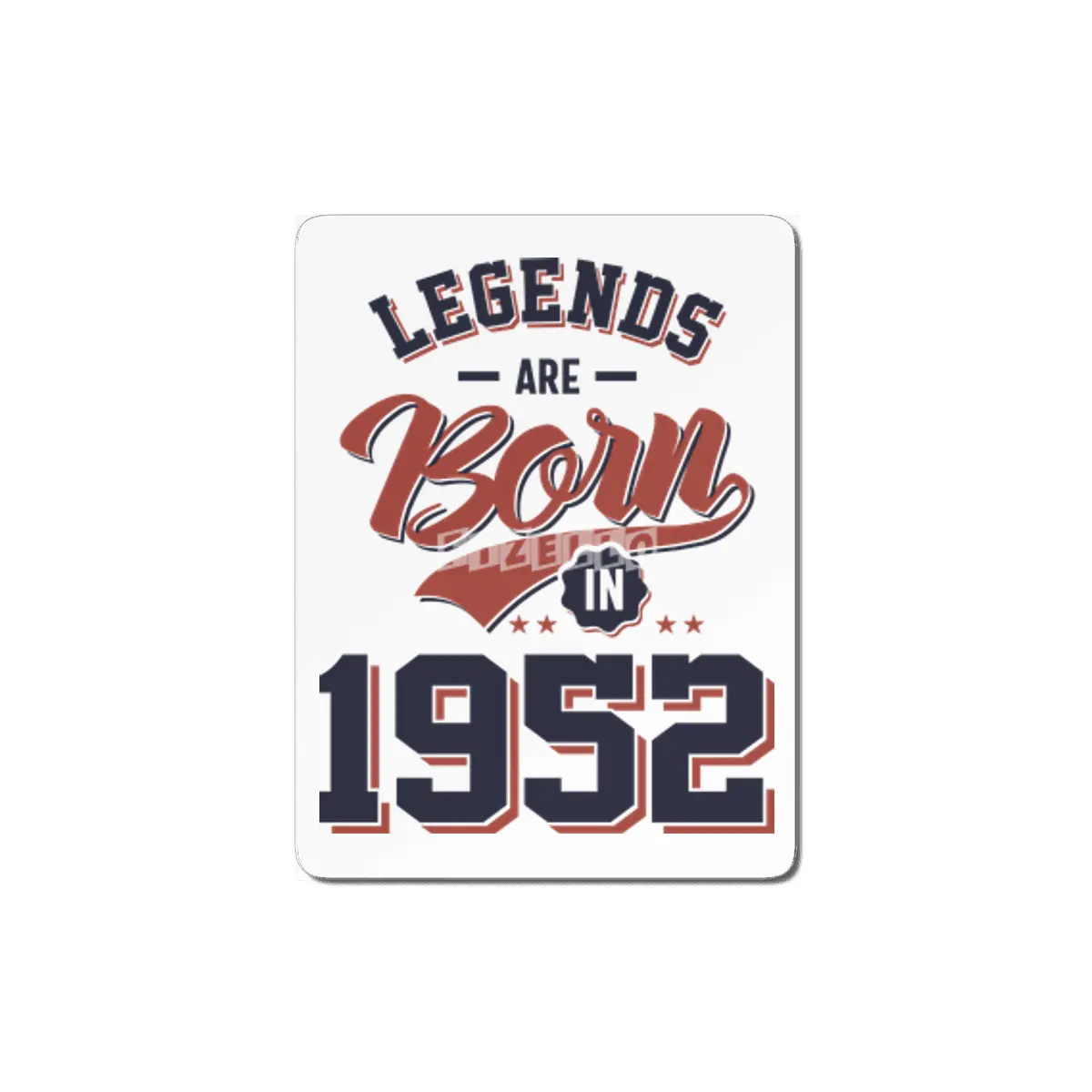 Legends Are Born in 1952 Birthday Gift MDF Tablo