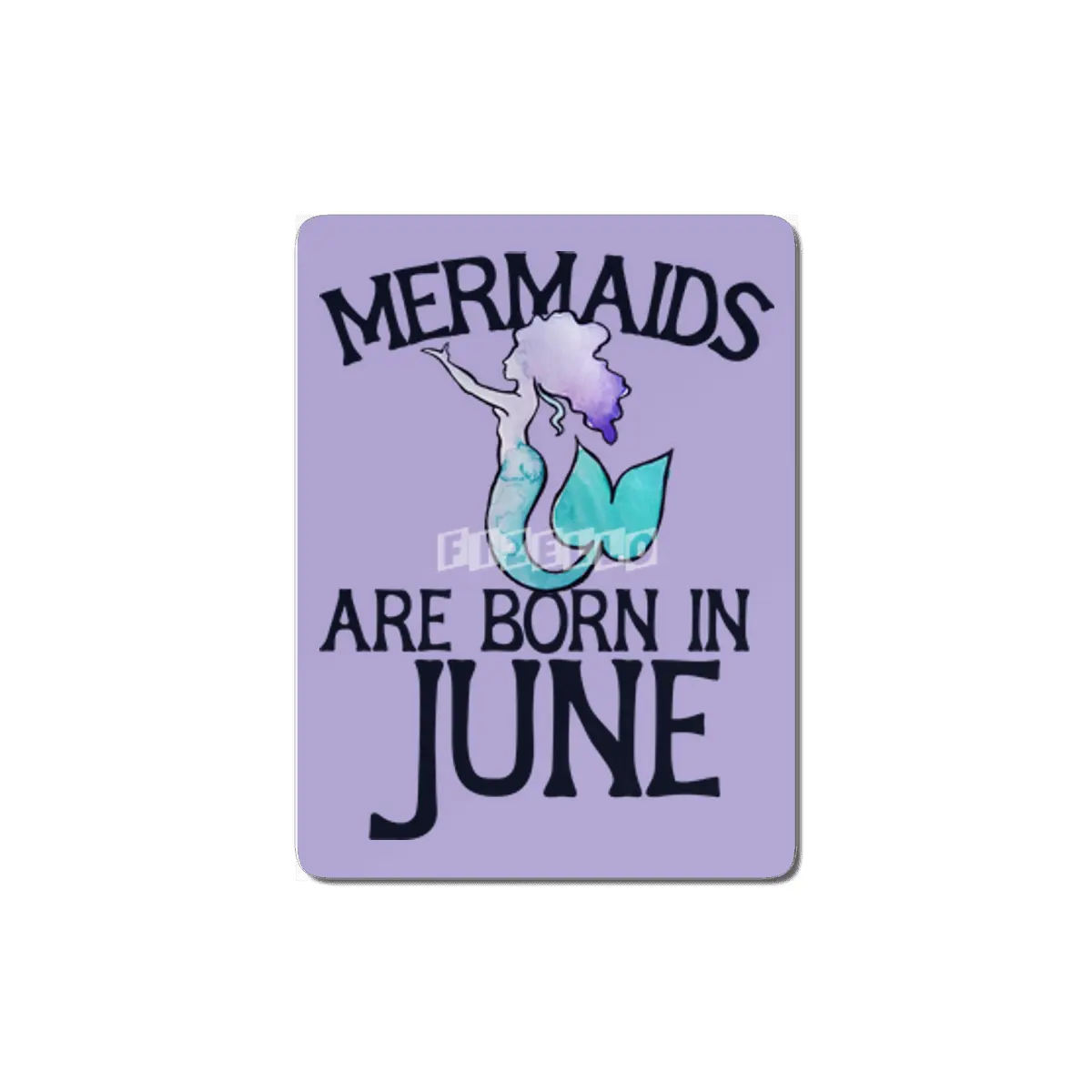 Mermaids are born in June MDF Tablo